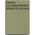 Literary Correspondence: Letters & Journals
