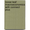 Loose Leaf Macroeconomics with Connect Plus by David Colander