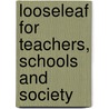Looseleaf for Teachers, Schools and Society door Karen Zittleman