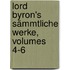 Lord Byron's Sämmtliche Werke, Volumes 4-6