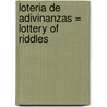 Loteria de Adivinanzas = Lottery of Riddles door Emilio Angel Lome