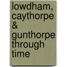Lowdham, Caythorpe & Gunthorpe Through Time door Lowdham Local History Society