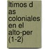 Ltimos D as Coloniales En El Alto-Per (1-2)