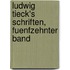 Ludwig Tieck's Schriften, fuenfzehnter Band