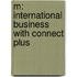 M: International Business with Connect Plus