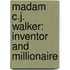 Madam C.J. Walker: Inventor and Millionaire
