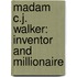 Madam C.J. Walker: Inventor and Millionaire