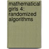 Mathematical Girls 4: Randomized Algorithms door Hiroshi Yuki