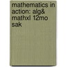 Mathematics in Action: Alg& Mathxl 12mo Sak door Consortium for Foundation Mathematics