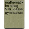 Mathematik im Alltag 5./6. Klasse Gymnasium by Nathalie Mang