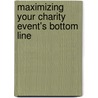 Maximizing Your Charity Event's Bottom Line by Rick Werner