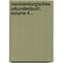 Mecklenburgisches Urkundenbuch, Volume 4...