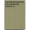 Mecklenburgisches Urkundenbuch, Volume 4... door Verein FüR. Mecklenburgische Geschichte Und Altertumskunde