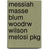 Messiah Masse Blum Woodrw Wilson Melosi Pkg by Glen Jeansonne