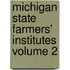 Michigan State Farmers' Institutes Volume 2