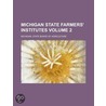 Michigan State Farmers' Institutes Volume 2 door United States Government
