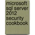 Microsoft Sql Server 2012 Security Cookbook