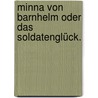 Minna von Barnhelm oder das Soldatenglück. by Gotthold Ephraim Lessing