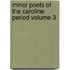 Minor Poets of the Caroline Period Volume 3