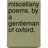 Miscellany Poems. By a Gentleman of Oxford. door Onbekend