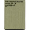 Mittelhochdeutsches Lesebuch für Gymnasien door Reichel Karl