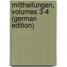 Mittheilungen, Volumes 3-4 (German Edition) door Verein FüR. Steiermark Historischer
