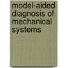 Model-Aided Diagnosis of Mechanical Systems door Hans Gunther Natke