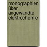 Monographien über angewandte Elektrochemie door Engelhardt Viktor