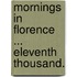 Mornings in Florence ... Eleventh thousand.