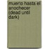 Muerto Hasta El Anochecer (Dead Until Dark)