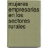 Mujeres empresarias en los sectores rurales