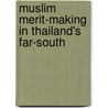 Muslim Merit-making in Thailand's Far-south door Christopher Joll