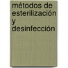 Métodos de esterilización y desinfección by Galo Emilio Sisniegas Charcape