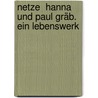 Netze  Hanna Und Paul Gräb. Ein Lebenswerk by Karl-Christoph Epting