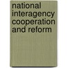 National Interagency Cooperation and Reform by Collin J. Bryant
