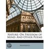 Nature: On Freedom of Mind: And Other Poems door Onbekend