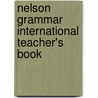 Nelson Grammar International Teacher's Book by Wendy Wren