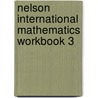 Nelson International Mathematics Workbook 3 by Karen Morris