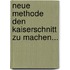 Neue Methode den Kaiserschnitt zu Machen...