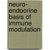 Neuro- Endocrine Basis Of Immune Modulation by Nazmul Haque