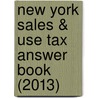 New York Sales & Use Tax Answer Book (2013) door Mark S. Klein