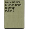 Niels Mit Der Offenen Hand (German Edition) door Heyse Paul