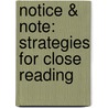 Notice & Note: Strategies for Close Reading door Robert E. Probst