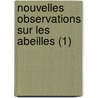 Nouvelles Observations Sur Les Abeilles (1) door Fran ois Huber