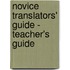 Novice Translators' Guide - Teacher's Guide