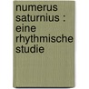 Numerus Saturnius : eine rhythmische Studie door Spiegel