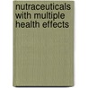 Nutraceuticals with Multiple Health Effects door Sarla Saklani