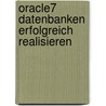 Oracle7 Datenbanken Erfolgreich Realisieren door Frank Roeing