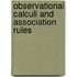 Observational Calculi and Association Rules