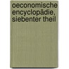 Oeconomische Encyclopädie, siebenter Theil door Johann Georg Krünitz